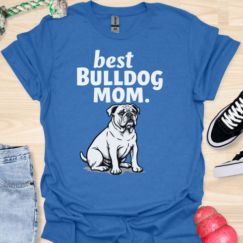 Best bulldog mom ever - V10 - Grumpy T-Shirt